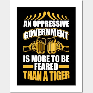 An Oppressive Government Is More To Be Feared Than A Tiger T Shirt For Women Men Posters and Art